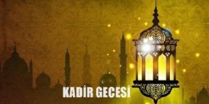 Kadir Gecesi’nin Önemi -Kadir Gecesi ne zaman idrak edilecek? – Kadir Gecesi  ne anlama gelir ? Kadir Gecesi’nin Tarihi? Kadir Gecesi Hangi Gün?