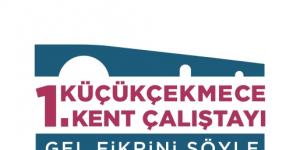 KÜÇÜKÇEKMECE’DE SÖZ KÜÇÜKÇEKMECELİLERİN  – 1. KÜÇÜKÇEKMECE KENT ÇALIŞTAYI BAŞLIYOR: GEL FİKRİNİ SÖYLE