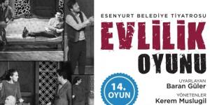 ESENYURT’TA EVLİLİK OYUNU 14. KEZ SAHNEDE