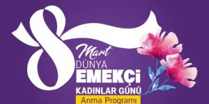 EMEKÇİ KADINLAR GÜNÜ, DOLU DOLU KUTLANACAK