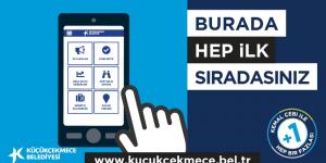 KÜÇÜKÇEKMECE BELEDİYESİ’NDE E-BELEDİYE DÖNEMİ: ‘BURADA HEP İLK SIRADASINIZ’