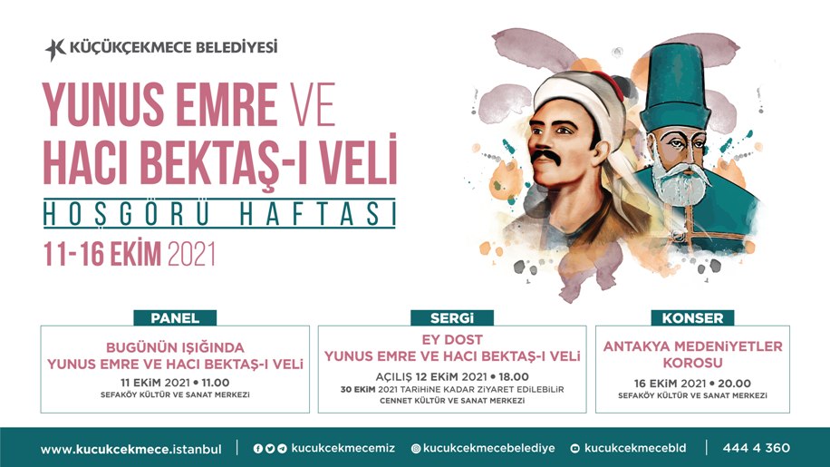 HACI BEKTAŞ-I VELİ VE YUNUS EMRE’NİN IŞIĞINDA HOŞGÖRÜ HAFTASI ETKİNLİKLERİ KÜÇÜKÇEKMECE’DE BAŞLIYOR