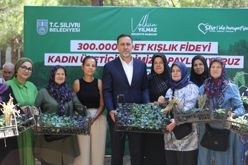 SİLİVRİ BELEDİYESİNDEN KADIN ÜRETİCİLERE 300.000 FİDE