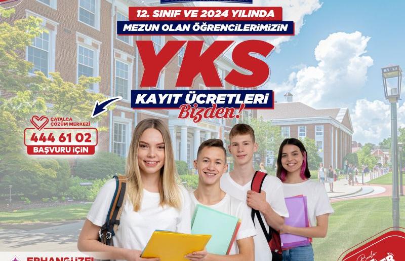 ÇATALCA’DA YKS ÜCRET DESTEĞI BAŞVURULARI BAŞLADI